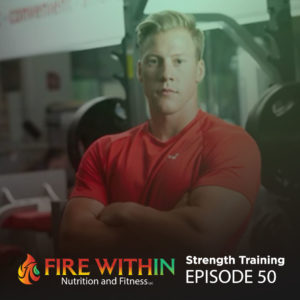Jared Boyette on the Fire Within Fitness and Nutrition Podcast