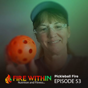 Lynn Cherry from Pickleball Fire on The Fire Within Podcast