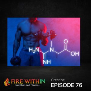 Creatine: Side Effects and Mood on Fire Within Podcast